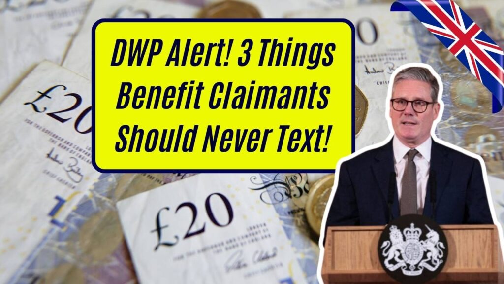DWP Warning: Check Which 3 Things Benefit Claimants Should Never Say in Texts 1 DWP Warning: Check Which 3 Things Benefit Claimants Should Never Say in Texts