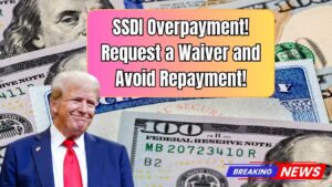 Did SSDI Overpayment Affect You? Check How to Request a Waiver and Avoid Repayment!