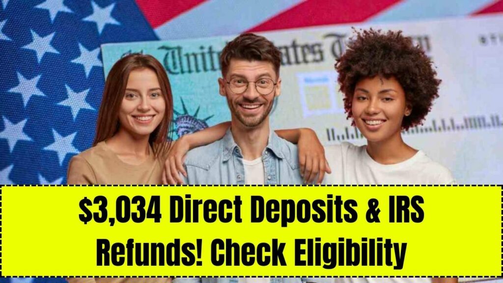 Direct Deposits of $3,034 with IRS Refunds Up to $2,939 Confirmed for Eligible Recipients — Check If You’re on the List of Beneficiaries! 1 Direct Deposits of $3,034 with IRS Refunds Up to $2,939 Confirmed for Eligible Recipients — Check If You’re on the List of Beneficiaries!
