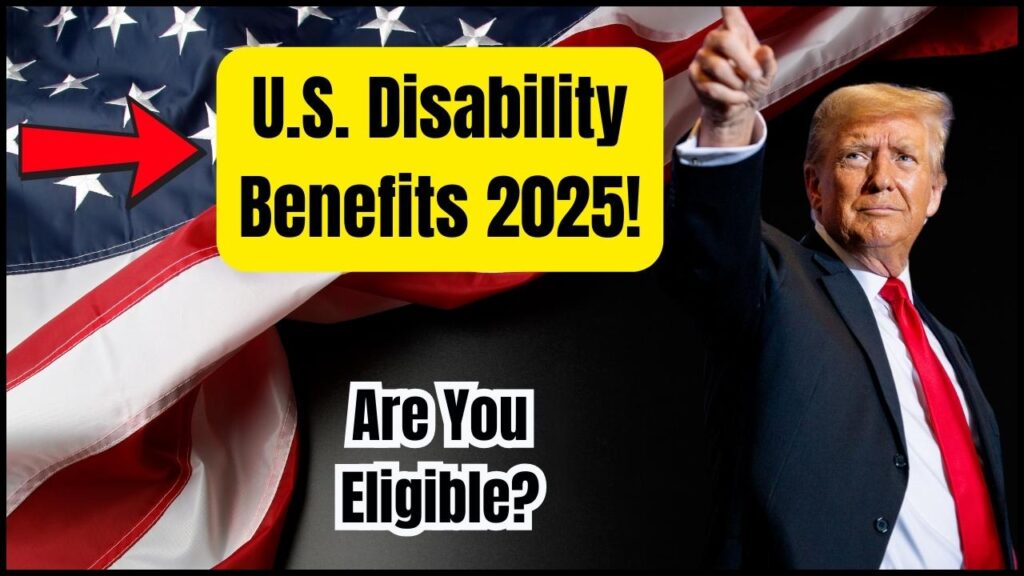 Disability Benefits in the U.S. 2025: Check If You Meet the Eligibility Criteria! 1 Disability Benefits in the U.S. 2025: Check If You Meet the Eligibility Criteria!