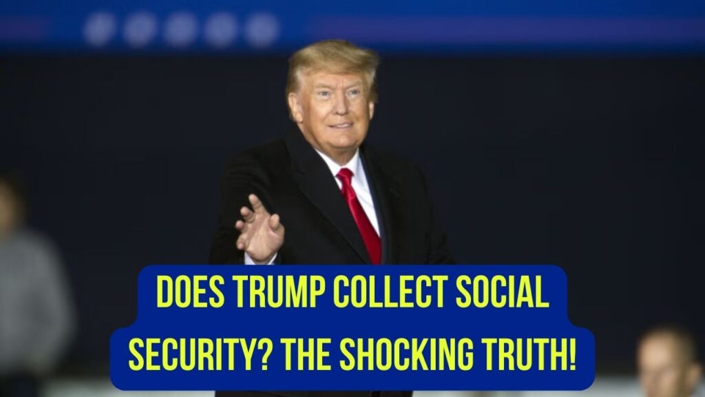Does Donald Trump Really Collect Social Security? The Truth May Shock You 1 Does Donald Trump Really Collect Social Security? The Truth May Shock You