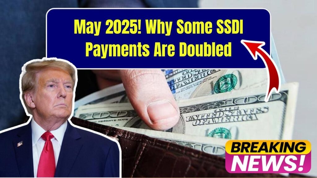Double SSDI Payments in May 2025? Here’s the Real Reason Some People Are Getting Paid Twice 1 Double SSDI Payments in May 2025? Here’s the Real Reason Some People Are Getting Paid Twice