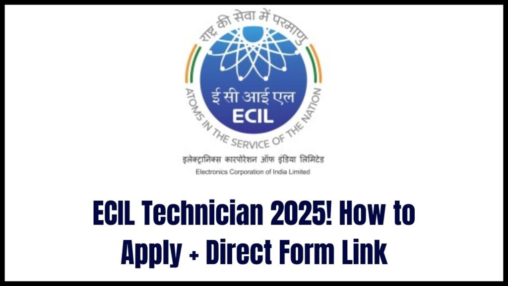 ECIL Technician 2025 Recruitment: Step-by-Step Guide to Apply + Direct Application Form Inside! 1 ECIL Technician 2025 Recruitment: Step-by-Step Guide to Apply + Direct Application Form Inside!