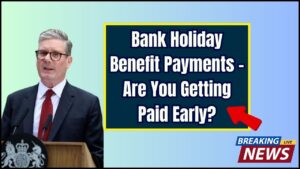 Early State Pension and Benefit Payments Coming Next Week – Check If You’re Getting Paid Before the Bank Holiday