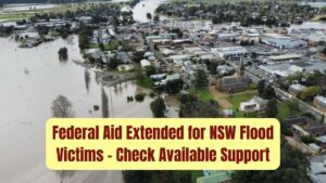 Federal Help Extended for NSW Flood Victims — Check What Support You Can Access