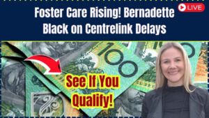 Foster Care Numbers Rising: Check What Bernadette Black Says About Centrelink Delays!