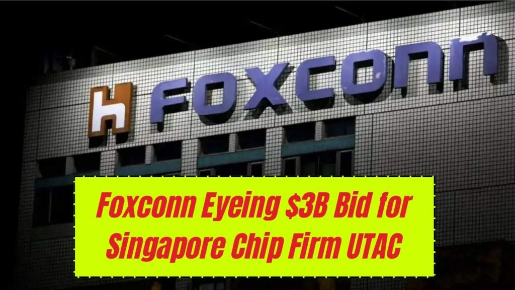 Foxconn Seen as Potential Bidder for Singapore Chip Firm UTAC in $3 Billion Deal 1 Foxconn Seen as Potential Bidder for Singapore Chip Firm UTAC in $3 Billion Deal