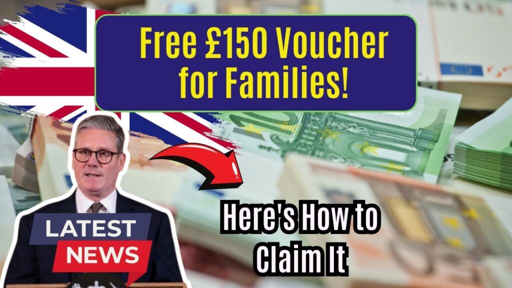 Free £150 Voucher for Families? Yes, It’s Real; Here’s How to Claim It 1 Free £150 Voucher for Families? Yes, It’s Real; Here’s How to Claim It