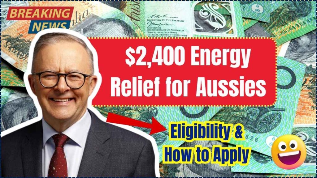 Government Confirms $2,400 Energy Relief for Aussies—Here’s Who Qualifies and How to Apply 1 Government Confirms $2,400 Energy Relief for Aussies—Here’s Who Qualifies and How to Apply