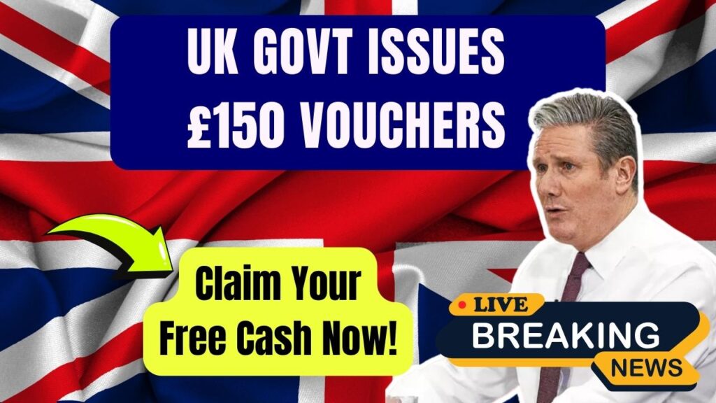 Government Issues £150 Vouchers to UK Families – Don’t Miss Out on This Free Cash! 1 Government Issues £150 Vouchers to UK Families – Don’t Miss Out on This Free Cash!