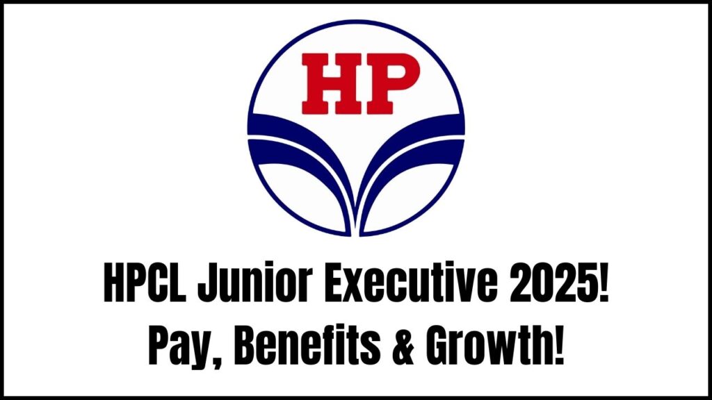 HPCL Junior Executive 2025: Know the Exact Take-Home Pay, Allowances & Growth Prospects Now! 1 HPCL Junior Executive 2025: Know the Exact Take-Home Pay, Allowances & Growth Prospects Now!