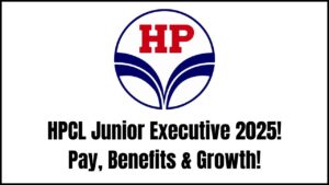 HPCL Junior Executive 2025: Know the Exact Take-Home Pay, Allowances & Growth Prospects Now!