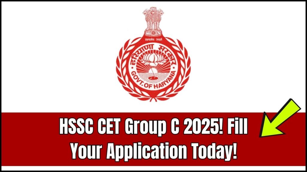 HSSC CET Group C Online Form 2025 Out – Step-by-Step Guide to Fill Your Application Today! 1 HSSC CET Group C Online Form 2025 Out – Step-by-Step Guide to Fill Your Application Today!