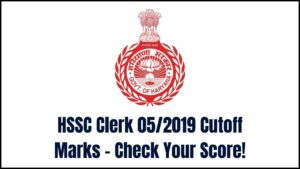 HSSC Clerk 05/2019 Cutoff Marks Out – Check Your Scorecard and Secure Your Spot!