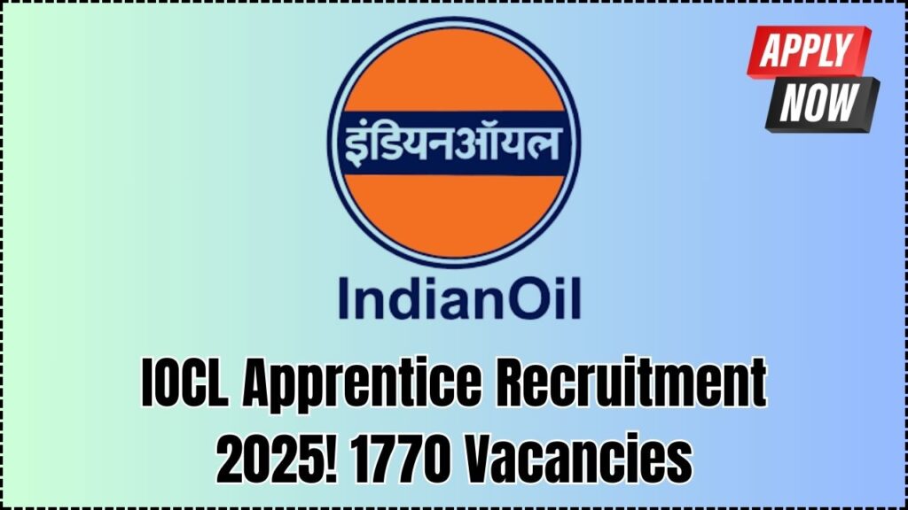 IOCL Apprentice Recruitment 2025: 1770 Vacancies Announced – Apply Before It’s Too Late! 1 IOCL Apprentice Recruitment 2025: 1770 Vacancies Announced – Apply Before It’s Too Late!