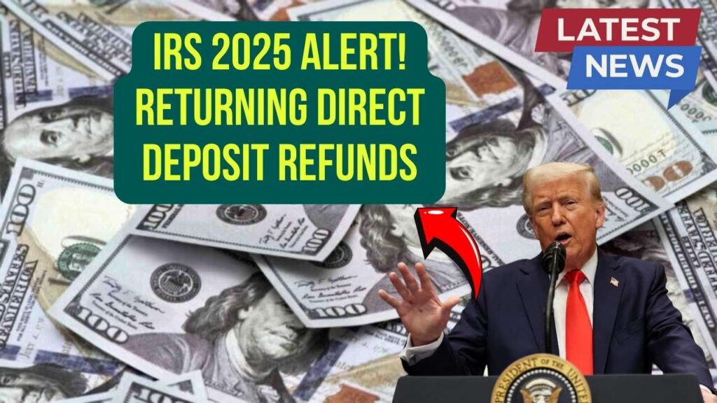 IRS Alert: Check How to Return a Direct Deposit Refund in 2025 1 IRS Alert: Check How to Return a Direct Deposit Refund in 2025