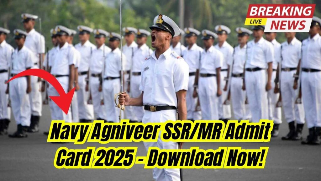 Indian Navy Agniveer SSR/MR Admit Card 2025 Out Now—Download at joinindiannavy.gov.in 1 Indian Navy Agniveer SSR/MR Admit Card 2025 Out Now—Download at joinindiannavy.gov.in