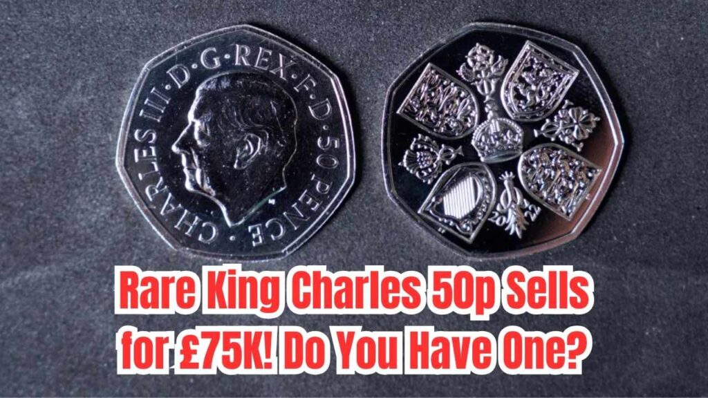 Today’s News Headlines, Breaking News, World News 30 King Charles 50p Coin Sells for Over £75,000 – Do You Have One of These?
