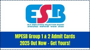 Shocking Update: MPESB Group 1 Subgroup 1 & Group 2 Subgroup 1 Admit Card 2025 Is Out Now—Get Your Copy Fast"
