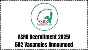 Massive Hiring Alert: ASRB Opens 582 Posts for Agricultural Experts in 2025