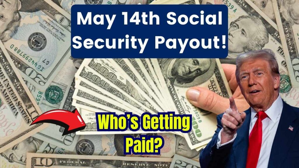 May 14th Social Security Payout: What It Means and Who’s Getting Their Check 1 May 14th Social Security Payout: What It Means and Who’s Getting Their Check
