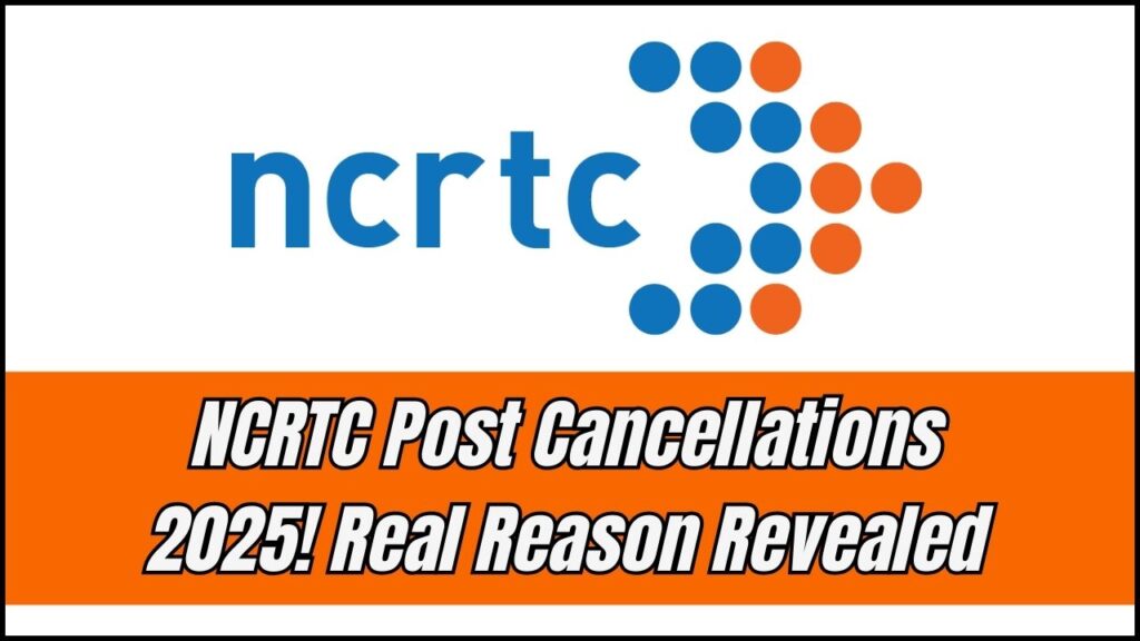 NCRTC Various Post Cancelled Notice 2025: Here’s the Real Reason Behind the Sudden Cancellation 1 NCRTC Various Post Cancelled Notice 2025: Here’s the Real Reason Behind the Sudden Cancellation