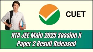 NTA JEE Main Session II Paper 2 Result 2025 Released – The Secret to Cracking the Exam This Year