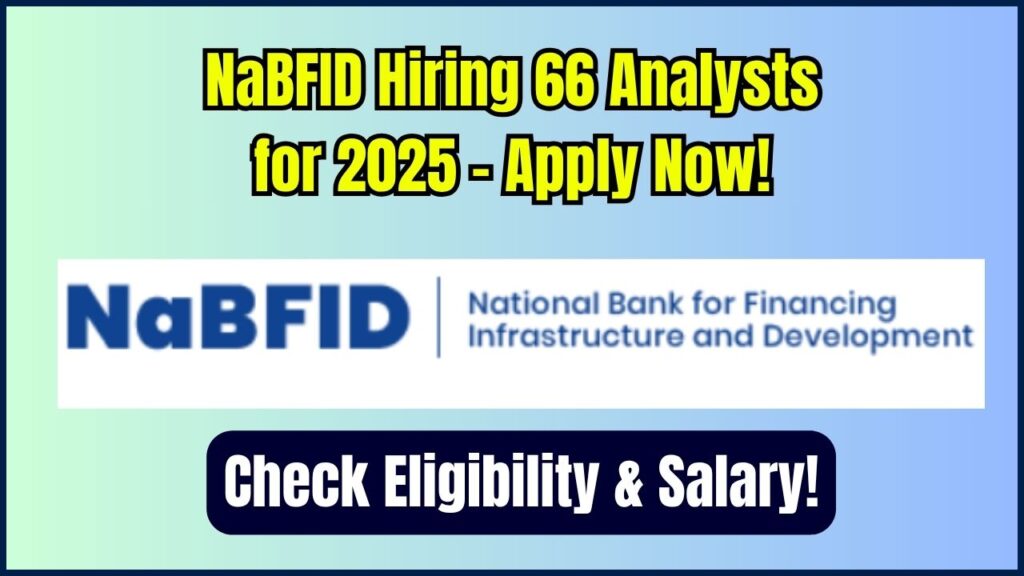 NaBFID Hiring 66 Analysts in 2025—Online Form Released, Check Eligibility & Salary Details 1 NaBFID Hiring 66 Analysts in 2025—Online Form Released, Check Eligibility & Salary Details