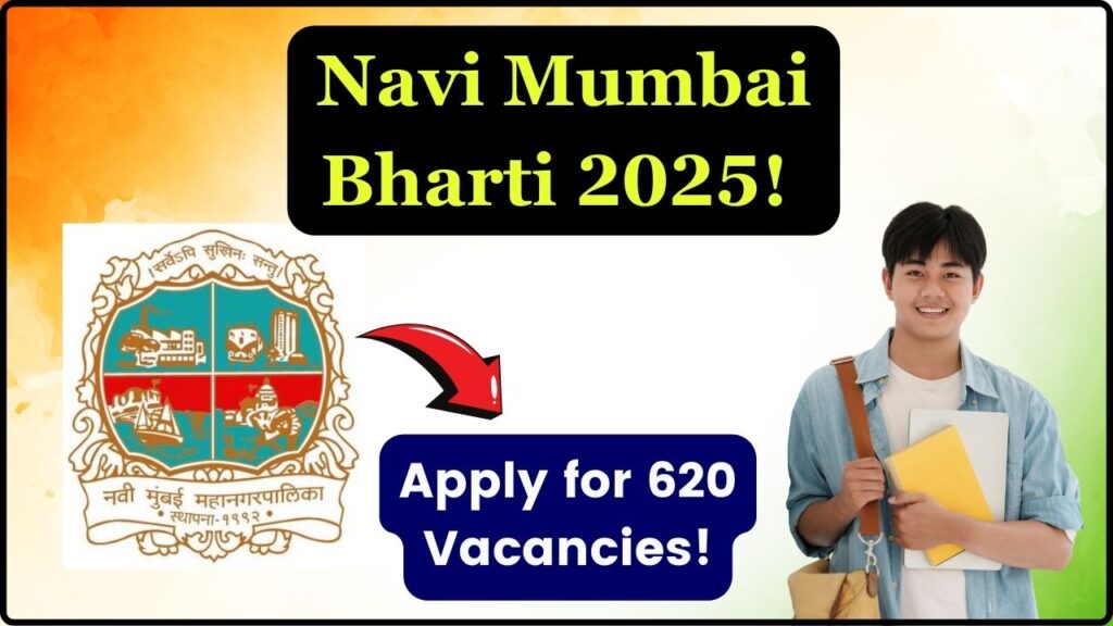 Navi Mumbai Municipal Corporation Bharti 2025 – Apply Online for 620 Vacant Posts 1 Navi Mumbai Municipal Corporation Bharti 2025 – Apply Online for 620 Vacant Posts