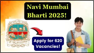 Navi Mumbai Municipal Corporation Bharti 2025 – Apply Online for 620 Vacant Posts