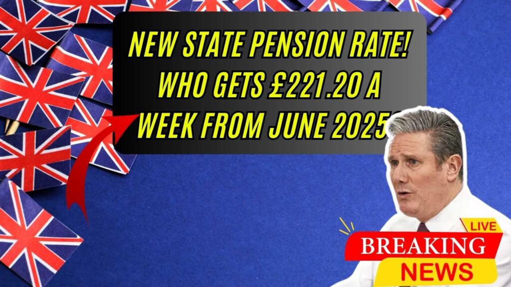 New State Pension Rate: Who’s Getting £221.20 a Week Starting June 2025? 1 New State Pension Rate: Who’s Getting £221.20 a Week Starting June 2025?