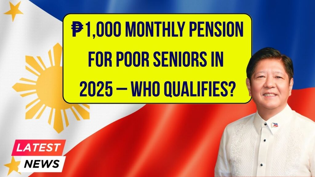 New ₱1,000 Monthly Pension for Poor Senior Citizens in 2025—Here’s Who Qualifies 1 New ₱1,000 Monthly Pension for Poor Senior Citizens in 2025—Here’s Who Qualifies