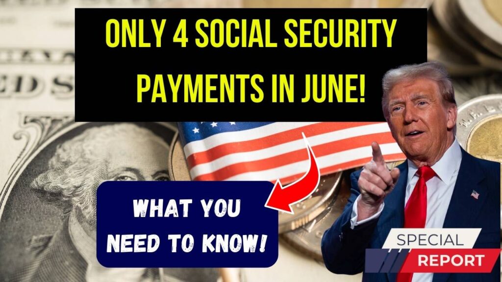 Only Four Social Security Payments Set for June: Check What That Means for You! 1 Only Four Social Security Payments Set for June: Check What That Means for You!