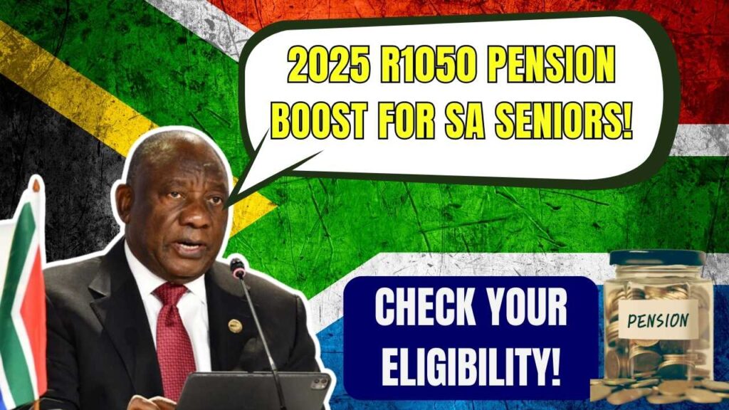 R1050 Pension Boost for South African Seniors in 2025 – Are You on the Eligibility List? 1 R1050 Pension Boost for South African Seniors in 2025 – Are You on the Eligibility List?