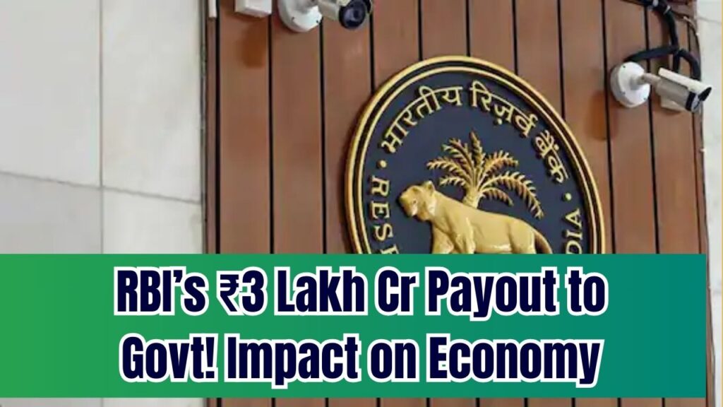 RBI May Transfer Record ₹3 Lakh Crore Dividend to Government: Check What It Means for the Economy 1 RBI May Transfer Record ₹3 Lakh Crore Dividend to Government: Check What It Means for the Economy