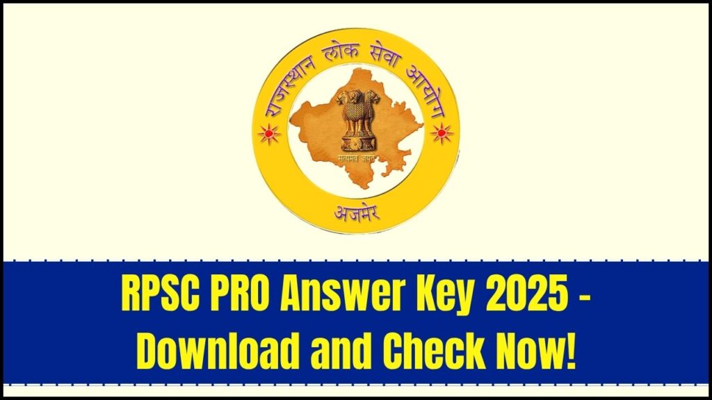 RPSC PRO Answer Key 2025 Published – Download Now to Check Your Responses! 1 RPSC PRO Answer Key 2025 Published – Download Now to Check Your Responses!