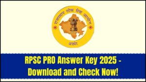 RPSC PRO Answer Key 2025 Published – Download Now to Check Your Responses!