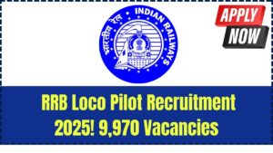 RRB Assistant Loco Pilot Recruitment 2025: 9,970 Vacancies Announced, Apply by 19 May