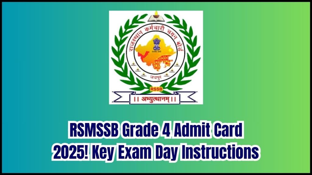 RSMSSB Grade 4 Admit Card 2025 Coming Soon—Don’t Miss These Critical Exam Day Instructions! 1 RSMSSB Grade 4 Admit Card 2025 Coming Soon—Don’t Miss These Critical Exam Day Instructions!