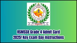 RSMSSB Grade 4 Admit Card 2025 Coming Soon—Don’t Miss These Critical Exam Day Instructions!