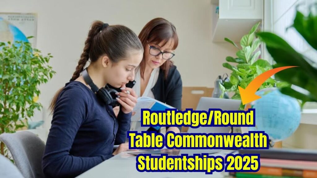 Routledge/Round Table Commonwealth Studentships 2025: Check Application Process and Eligibility Criteria! 1 Routledge/Round Table Commonwealth Studentships 2025: Check Application Process and Eligibility Criteria!