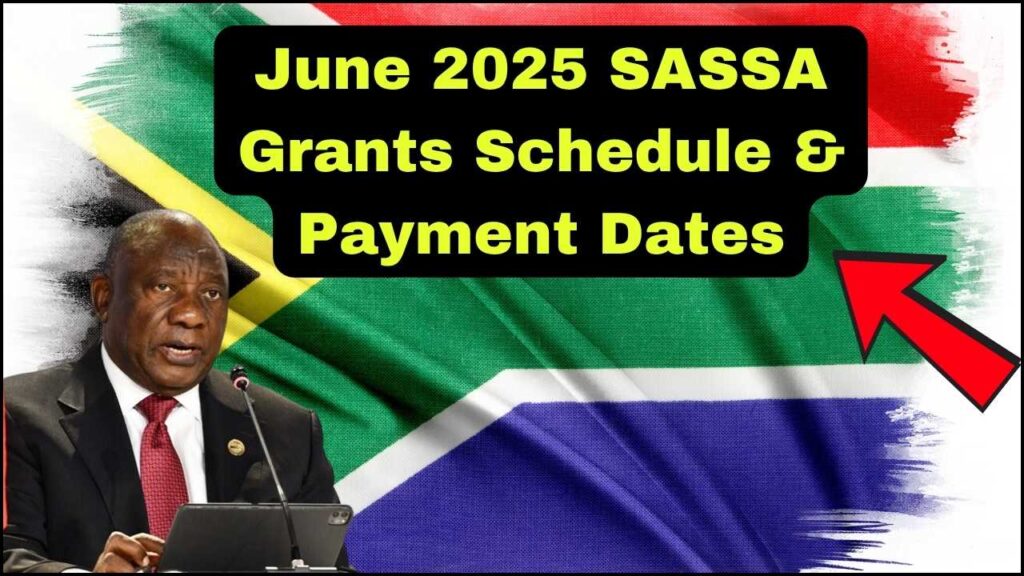 SASSA Announces June 2025 Grants Schedule — Check Official Payment Dates! 1 SASSA Announces June 2025 Grants Schedule — Check Official Payment Dates!