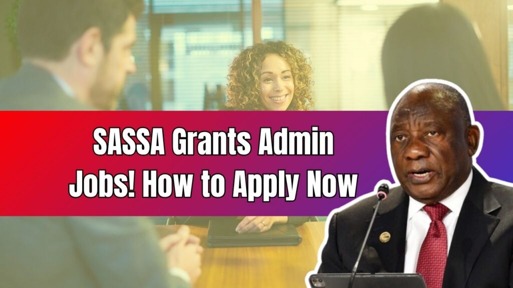 SASSA Grants Admin Jobs Open: Check How to Apply for Available Positions Now? 1 SASSA Grants Admin Jobs Open: Check How to Apply for Available Positions Now?