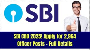 SBI CBO 2025: Apply for 2,964 Circle Based Officer Posts – Full Notification & Details Inside