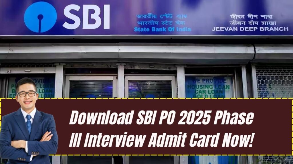 Download Now! SBI PO Phase III Interview Admit Card 2025 Released—Check Details Before Exam Day 1 Download Now! SBI PO Phase III Interview Admit Card 2025 Released—Check Details Before Exam Day