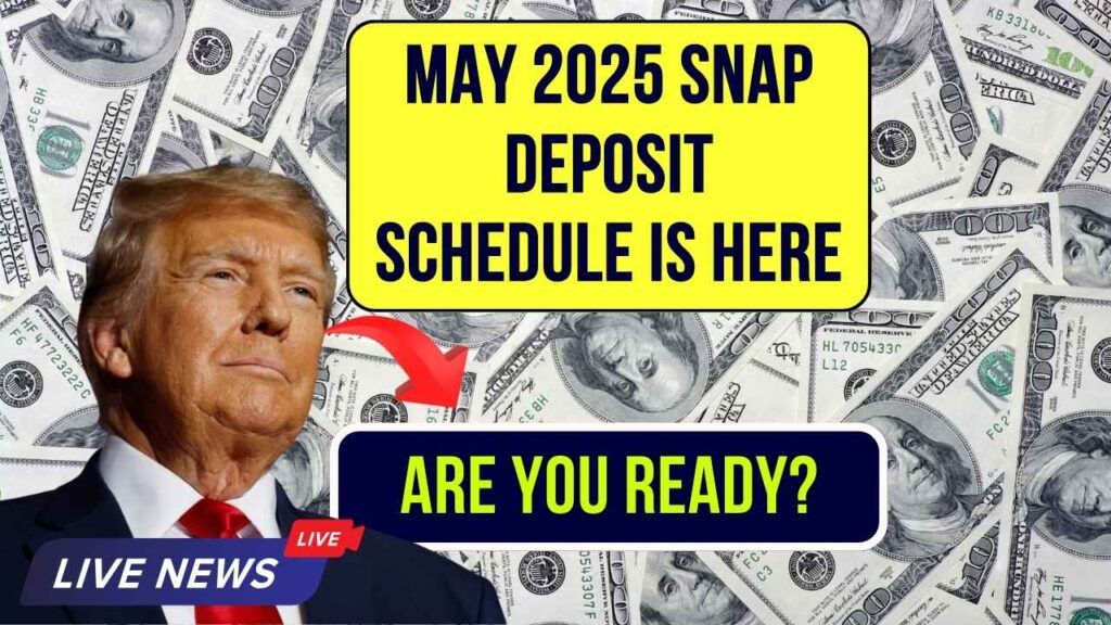 SNAP Deposit Schedule for May 2025 Just Dropped—Are You on the List? 1 SNAP Deposit Schedule for May 2025 Just Dropped—Are You on the List?