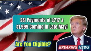 $717 And $1,999 SSI And Direct Deposits Confirmed for Late May – Are You Eligible to Get it?