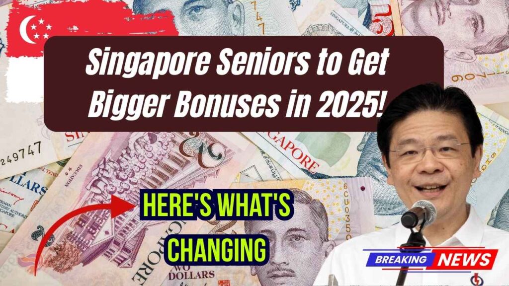 Singapore Seniors to Receive Bigger Bonuses in 2025—Here’s What’s Changing 1 Singapore Seniors to Receive Bigger Bonuses in 2025—Here’s What’s Changing