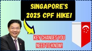 Singapore’s 2025 CPF Retirement Sum Hike: What You Must Know About the New Limits