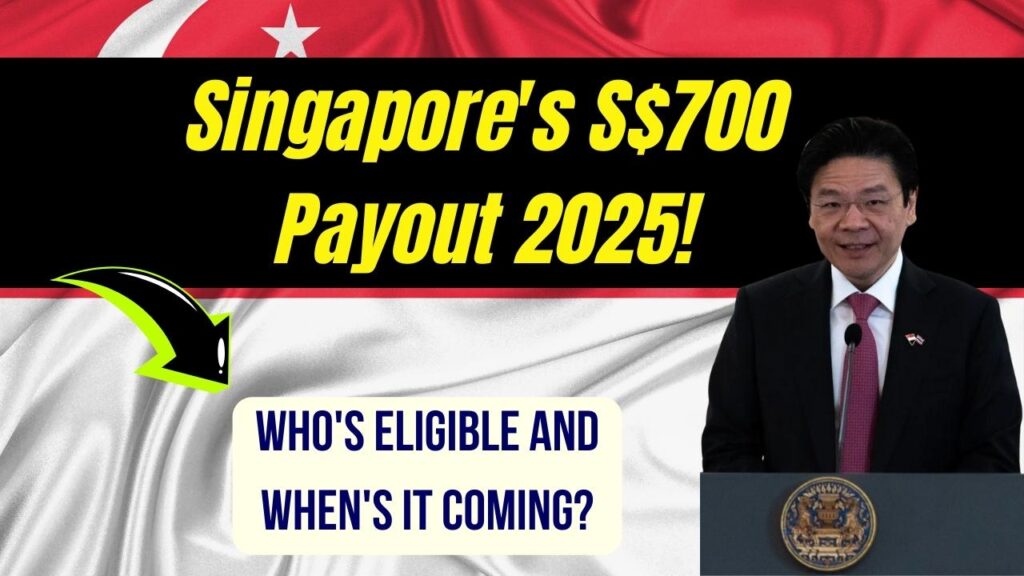 Singapore’s S$700 Payout in 2025: Who’s Getting It and When Will It Arrive? 1 Singapore’s S$700 Payout in 2025: Who’s Getting It and When Will It Arrive?
